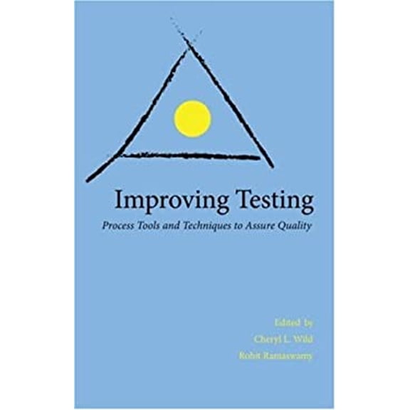 Pre-Owned Improving Testing : Process Tools and Techniques to Assure Quality (Paperback) 9780805864694