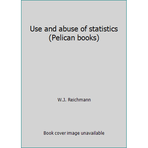 Pre-Owned Use and abuse of statistics (Pelican books) (Paperback) 0140207074 9780140207071