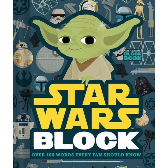 Abrams Block Book Star Wars Block (an Abrams Block Book): Over 100 Words Every Fan Should Know, (Board Book)