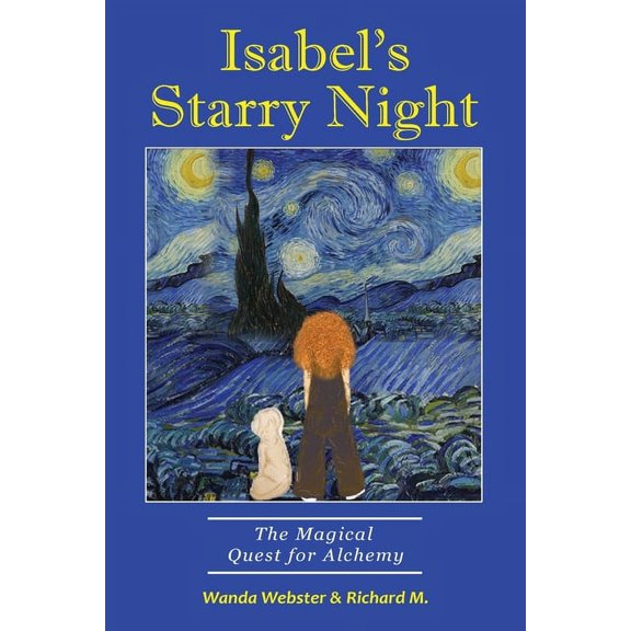 Isabel's Starry Night, The Magical Quest for Alchemy, (Paperback)