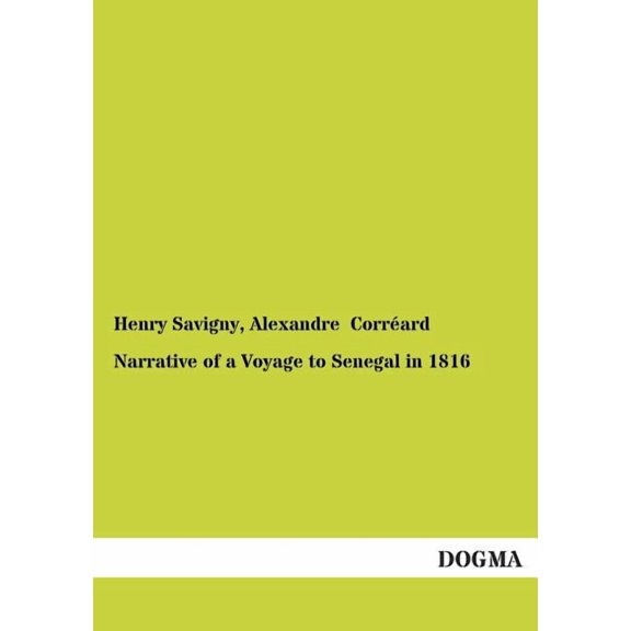 Narrative of a Voyage to Senegal in 1816 (Paperback)