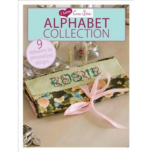 I Love Cross Stitch: I Love Cross Stitch - Alphabet Collection: 9 Alphabets for Personalized Designs (Paperback)