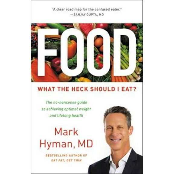Pre-Owned Food: What the Heck Should I Eat? (Hardcover) 0316338869 9780316338868