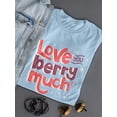 thumbnail image 3 of Love You Berry Much! T-Shirt Women -Smartprints Designs, Female Small, 3 of 4