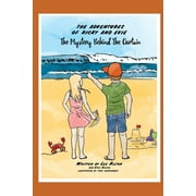 The Adventures of Ricky and Evie: The Adventures of Ricky and Evie : The Mystery Behind the Curtain (Series #1) (Paperback)
