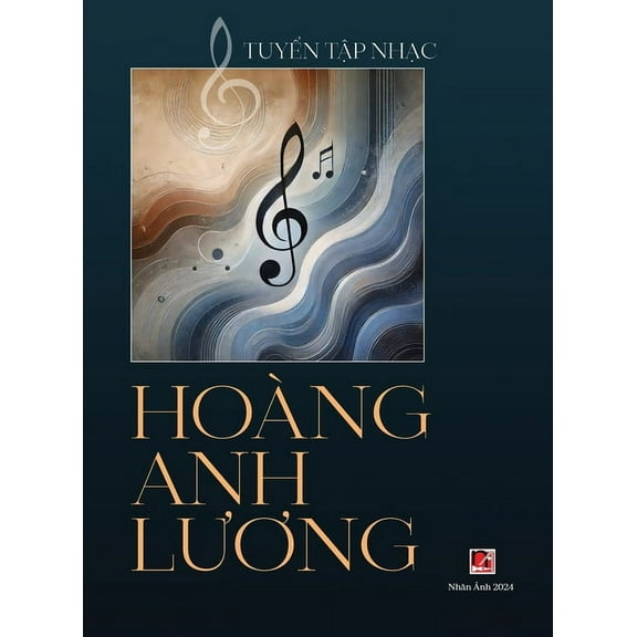 Tuyển Tập Nhạc Hoà ng Anh Lương (hardcover), (Hardcover)