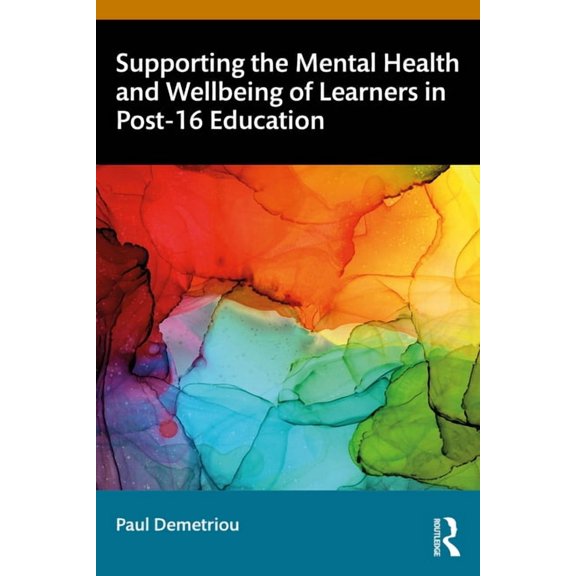 Supporting the Mental Health and Wellbeing of Learners in Post-16 Education, (Paperback)