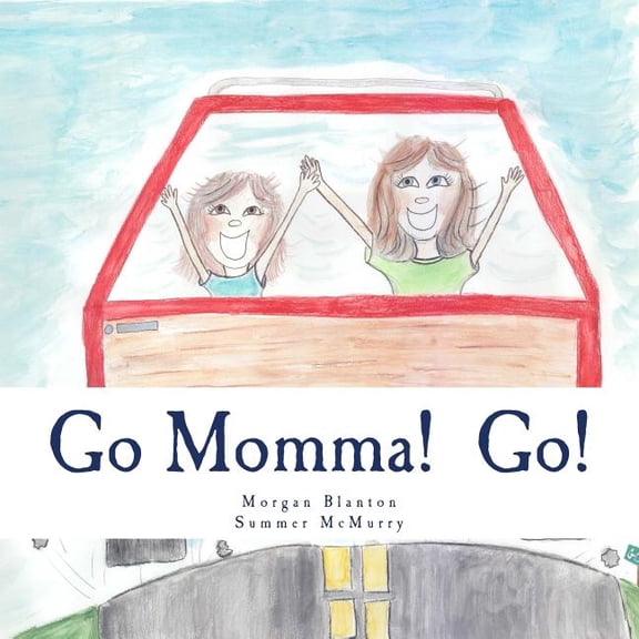 Go Momma! Go!, (Paperback)