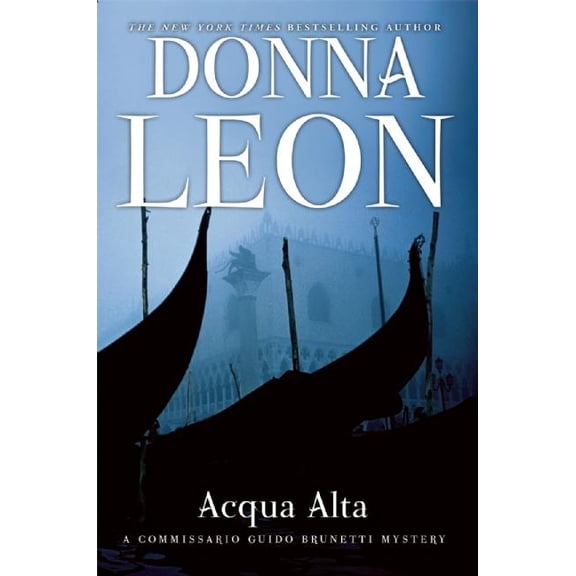 The Commissario Guido Brunetti Mysteries Acqua Alta, Book 5, (Paperback)
