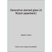Decorative stained glass (A Rizzoli paperback) [Paperback - Used]