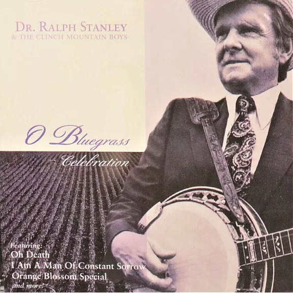 O Bluegrass Celebration By Ralph Stanley New! Cd ,10 Tracks Bluegrass Music