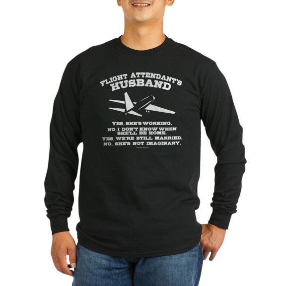 CafePress - Flight Attendant's Husband Long Sleeve T Shirt - Long Sleeve Dark T-Shirt
