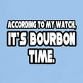 thumbnail image 3 of CafePress - It's Bourbon Time Light T Shirt - Light T-Shirt - CP, 3 of 4