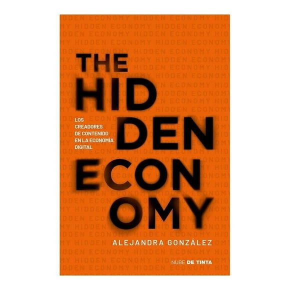 The Hidden Economy Nube de Tinta Alejandra González
