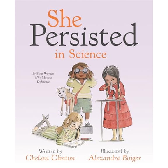 Pre-Owned She Persisted in Science: Brilliant Women Who Made a Difference, 9780593353295, 0593353293, Hardcover,