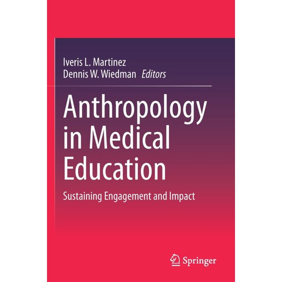 Anthropology in Medical Education: Sustaining Engagement and Impact, (Paperback)