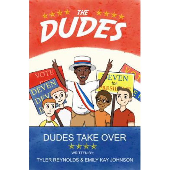 Pre-Owned Dudes Take Over (The Dudes Adventure Chronicles) (Paperback) 1949212033 9781949212037