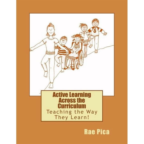 Active Learning Across the Curriculum: Teaching the Way They Learn!, (Paperback)
