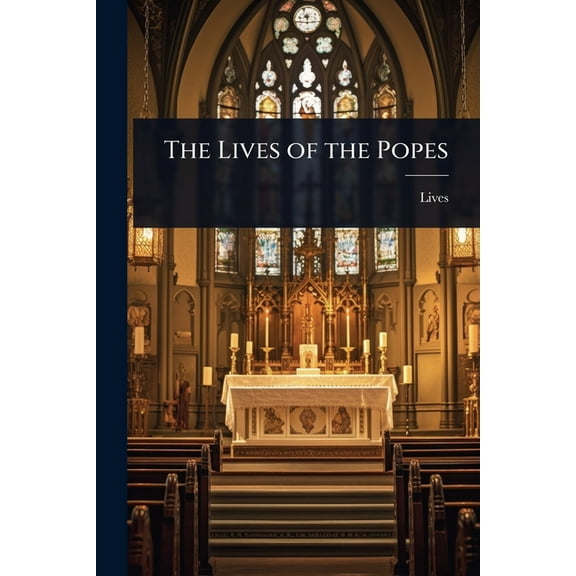 The Lives of the Popes, (Paperback)