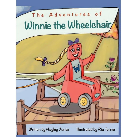 The Adventures of Winnie the Wheelchair, (Paperback)