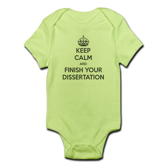 CafePress - Keep Calm And Finish Your Dissertation Body Suit - Baby Light Bodysuit