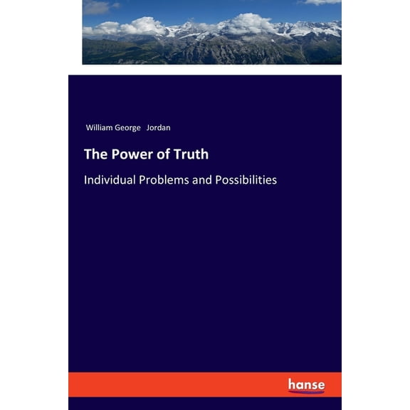 The Power of Truth: Individual Problems and Possibilities, (Paperback)