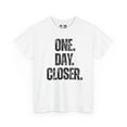thumbnail image 2 of DJH Apparel | One Day Closer Inspirational Motivational Unisex T-shirt, 2 of 7