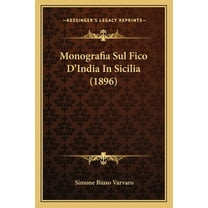 Monografia Sul Fico D'India In Sicilia (1896) (Paperback)