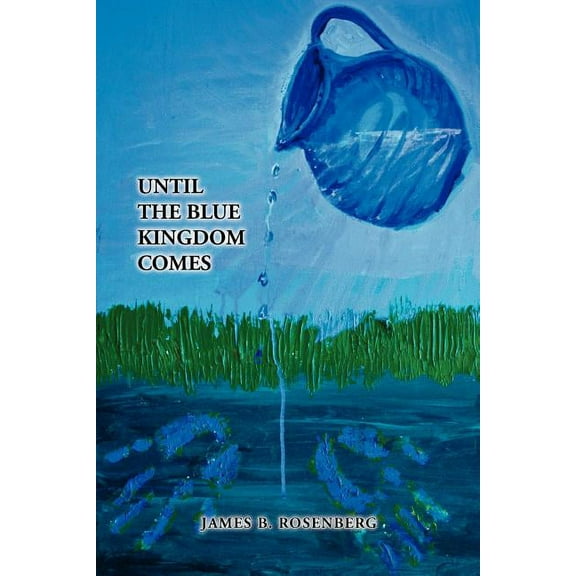 Until the Blue Kingdom Comes