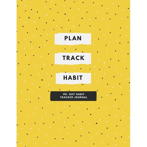 Plan, Track, Habit: 90- Day Habit Tracker Journal, (Paperback)