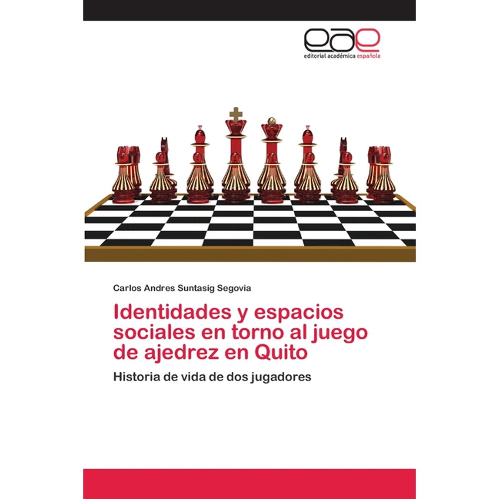 Identidades y espacios sociales en torno al juego de ajedrez en Quito