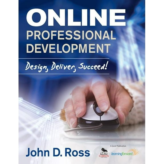 Online Professional Development: Design, Deliver, Succeed!, (Paperback)