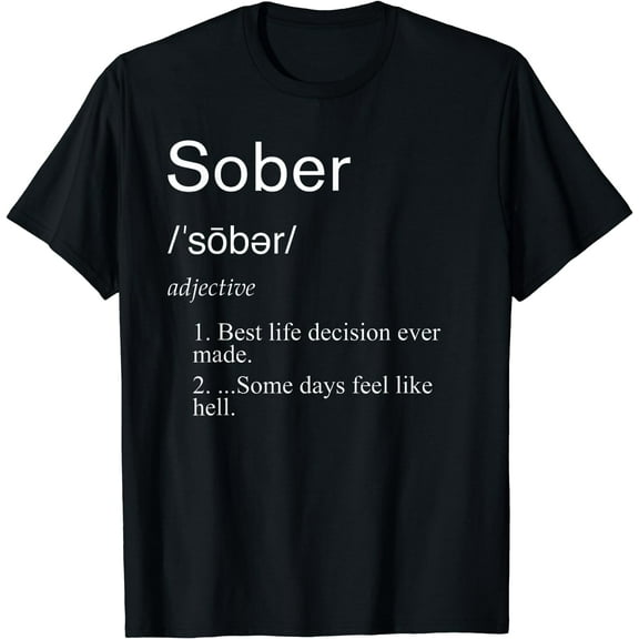 Sober Definition T-Shirt - Funny Addiction In Recovery Tees