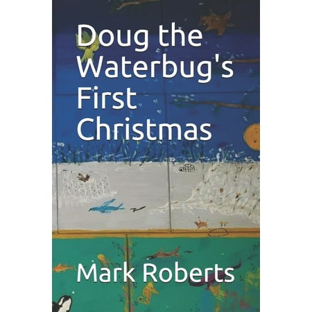 Doug the Waterbug's First Christmas (Paperback)