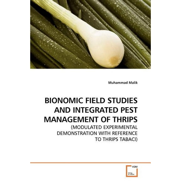 Bionomic Field Studies and Integrated Pest Management of Thrips (Paperback)