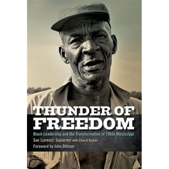 Pre-Owned Thunder of Freedom : Black Leadership and the Transformation of 1960s Mississippi (Hardcover) 9780813140933