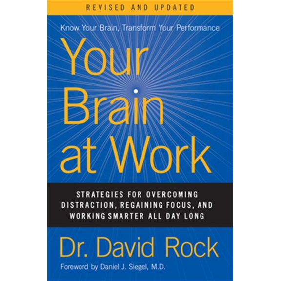 Pre-Owned Your Brain at Work, Revised and Updated: Strategies for Overcoming Distraction, Regaining Focus, and Working Smarter All Day Long (Hardcover) 0063003155 9780063003156