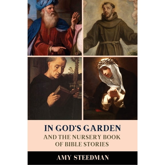 In God's Garden: And The Nursery Book of Bible Stories, (Paperback)