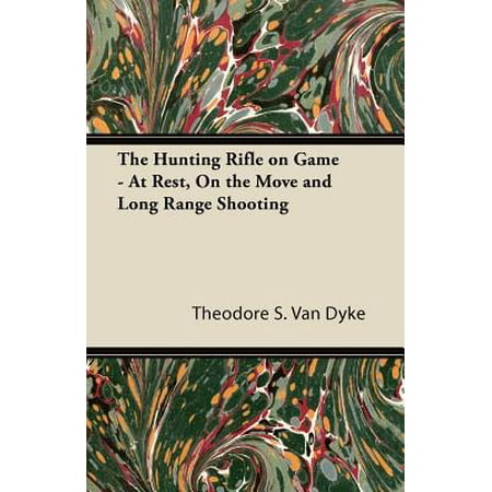 The Hunting Rifle on Game - At Rest, on the Move and Long Range (The Best Long Range Hunting Rifle)