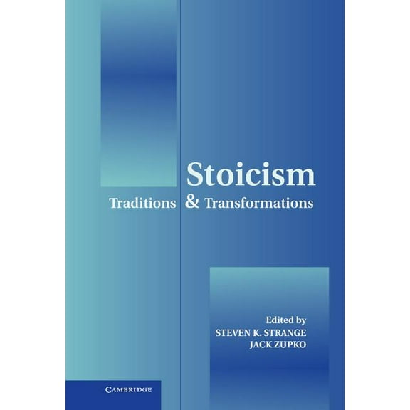 Stoicism: Traditions and Transformations, (Hardcover)