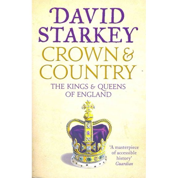 Pre-Owned Crown and Country: A History of England through the Monarchy (Paperback) 0007307721 9780007307722