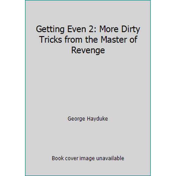Pre-Owned Getting Even 2: More Dirty Tricks from the Master of Revenge (Paperback) 0818403373 9780818403378