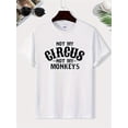 thumbnail image 2 of Not My Circus Not My Monkey Print Men's Round Neck Short Sleeve Tee Fashion Regular Fit T-Shirt Top For Spring Summer Holiday Tee For Adult, Men, Women, Teen, Teenager, Adolescent, Youth., 2 of 6