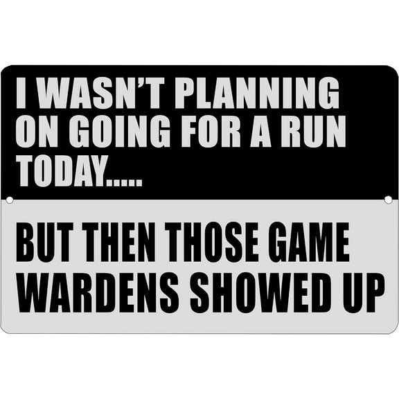 Funny Sarcastic Hunting Fishing Planning On going For A Run Game Warden Metal Tin Sign Wall Decor Man Cave Bar Office Garage Shop Home Decor Room