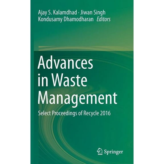 Advances in Waste Management: Select Proceedings of Recycle 2016, (Hardcover)