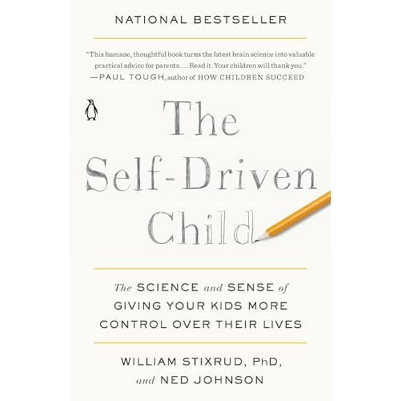 Pre-Owned The Self-Driven Child: The Science and Sense of Giving Your Kids More Control Over Their Lives (Paperback) 0735222525 9780735222526