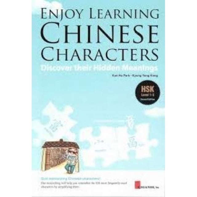 Enjoy Learning: Chinese Characters: Discover Their Hidden Meanings