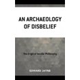 thumbnail image 3 of An Archaeology of Disbelief, 3 of 4