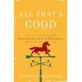 thumbnail image 2 of All That's Good: Recovering the Lost Art of Discernment, 2 of 2