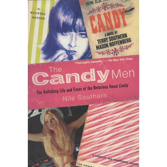 The Candy Men : The Rollicking Life and Times of the Notorious Novel Candy (Paperback)